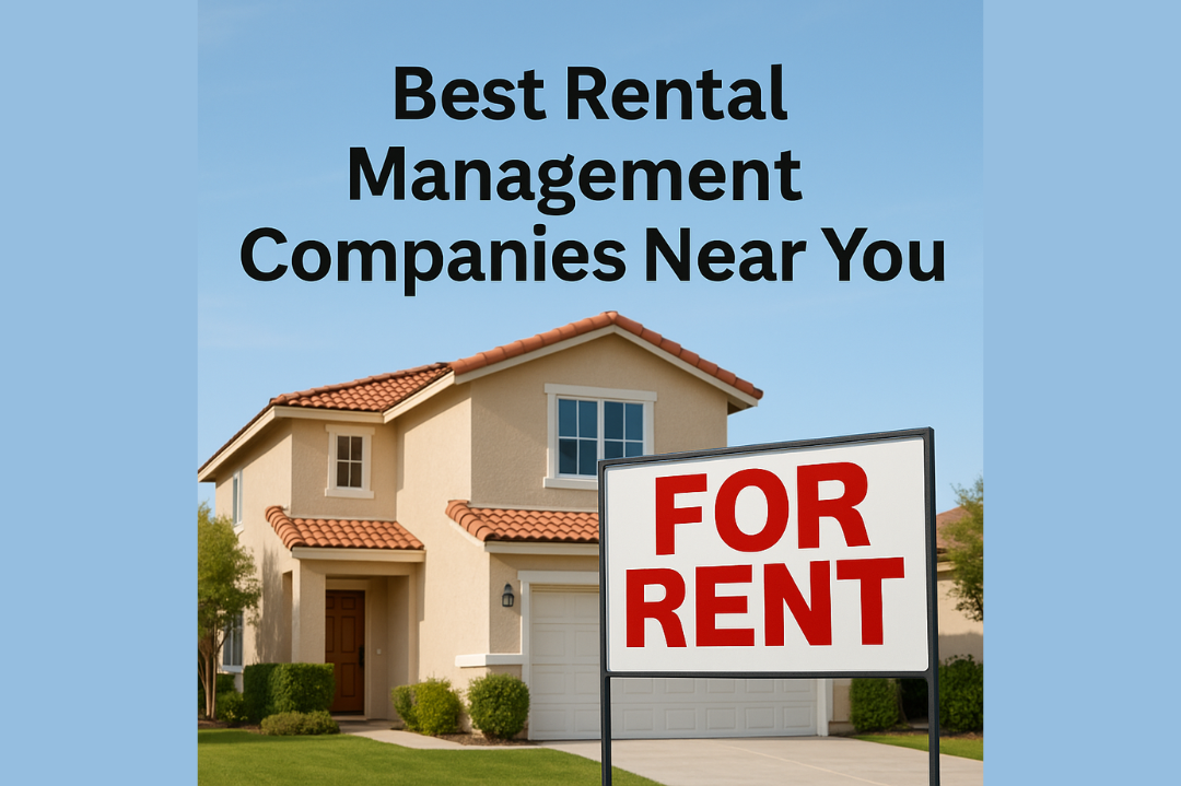 How to Find the Best Rental Management Companies Near You